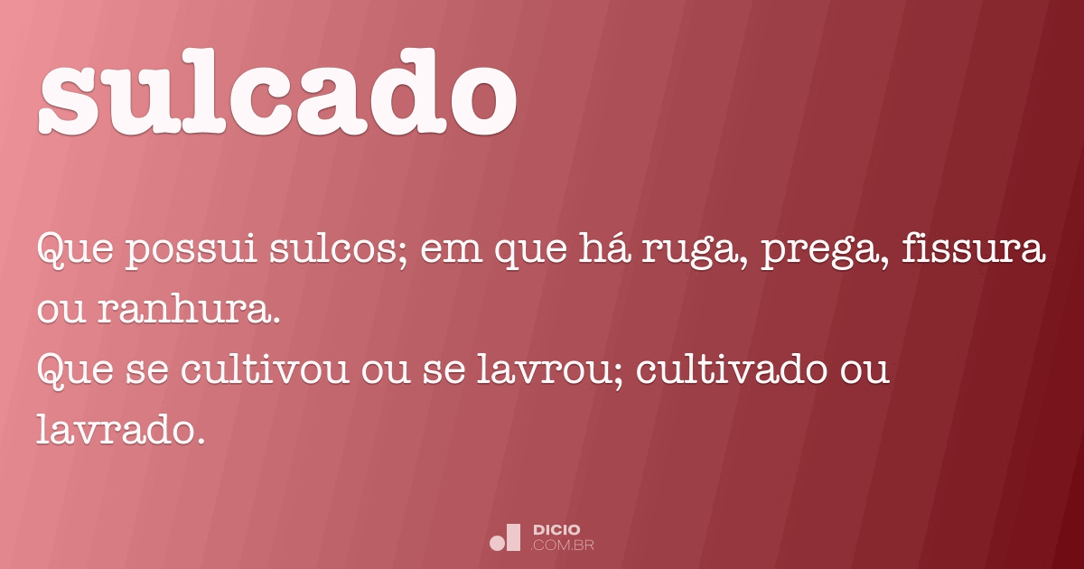 Sulcado - Dicio, Dicionário Online de Português