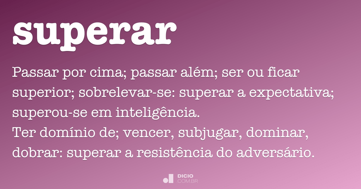 Superar - Dicio, Dicionário Online de Português