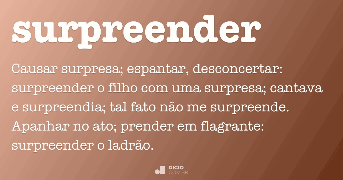 Surpreender - Dicio, Dicionário Online de Português