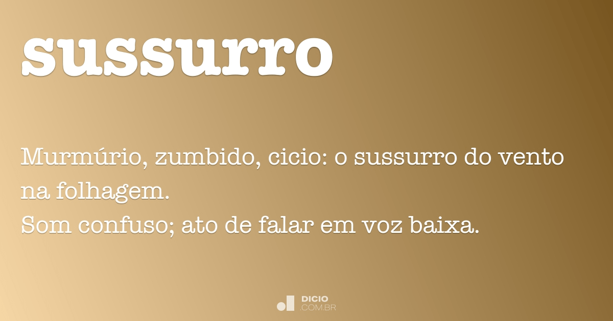 Sussurro - Dicio, Dicionário Online de Português