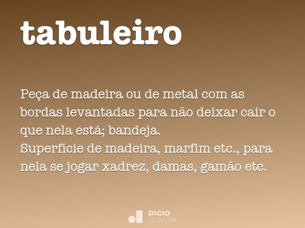 tabuleiro - Dicionário Online Priberam de Português