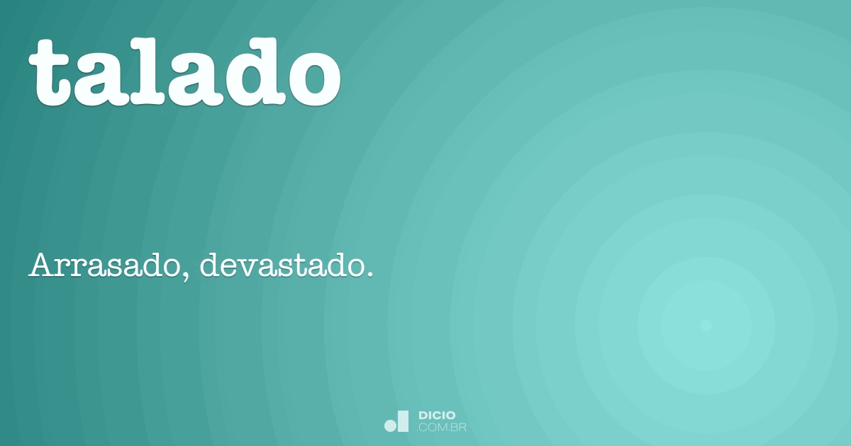 Talado - Dicio, Dicionário Online de Português