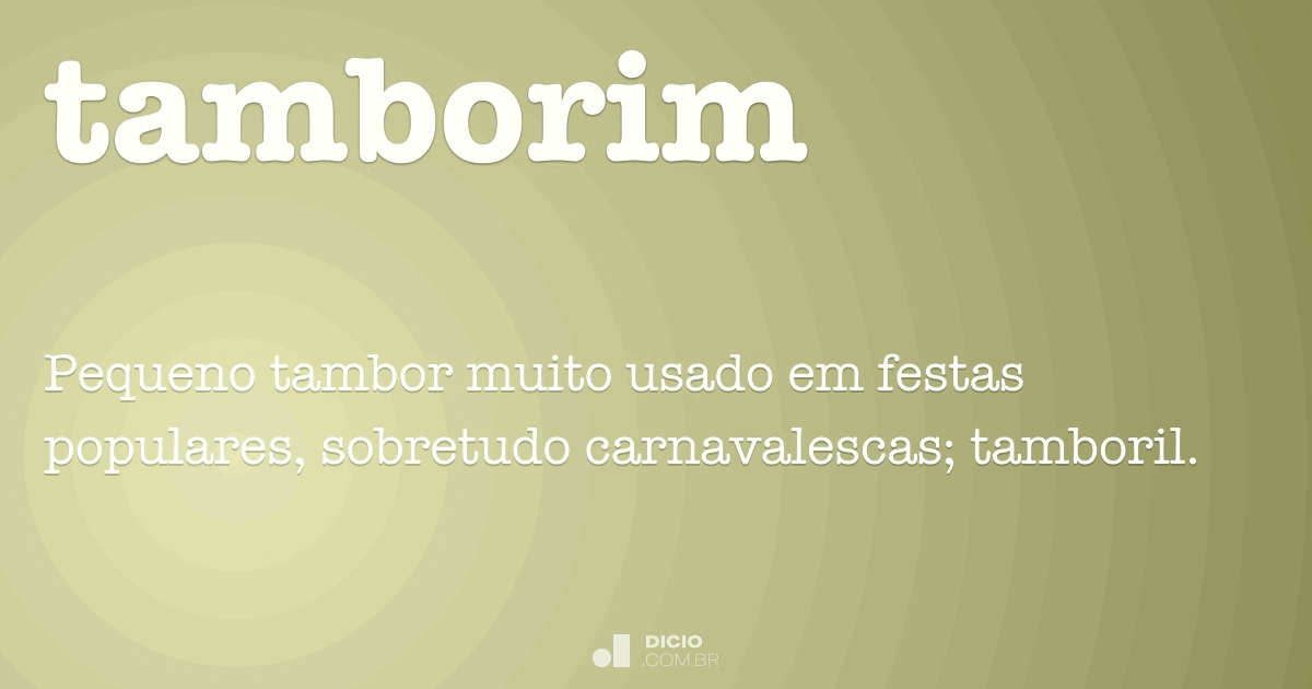 Tamborim Dicio, Dicionário Online de Português