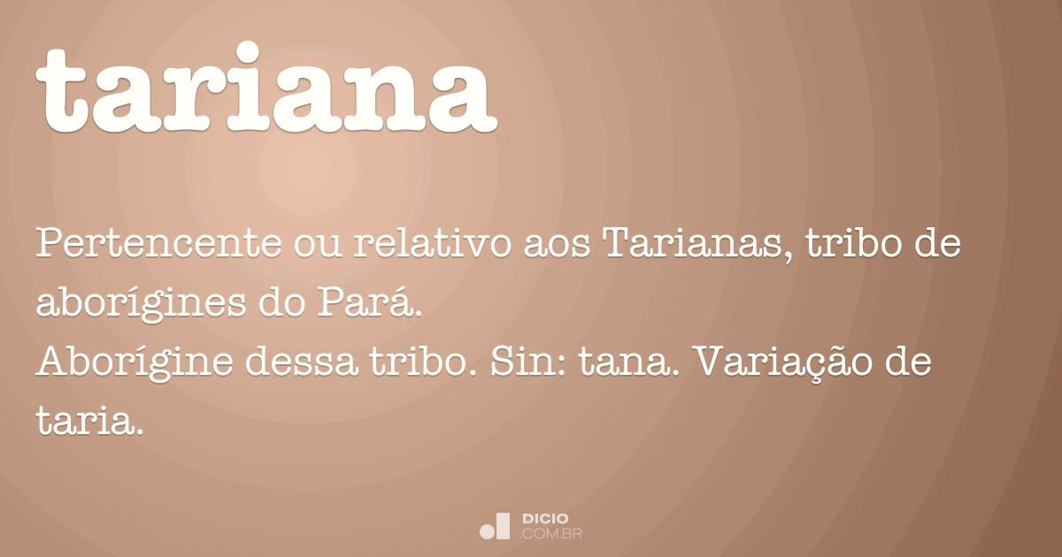 Tariana - Dicio, Dicionário Online de Português