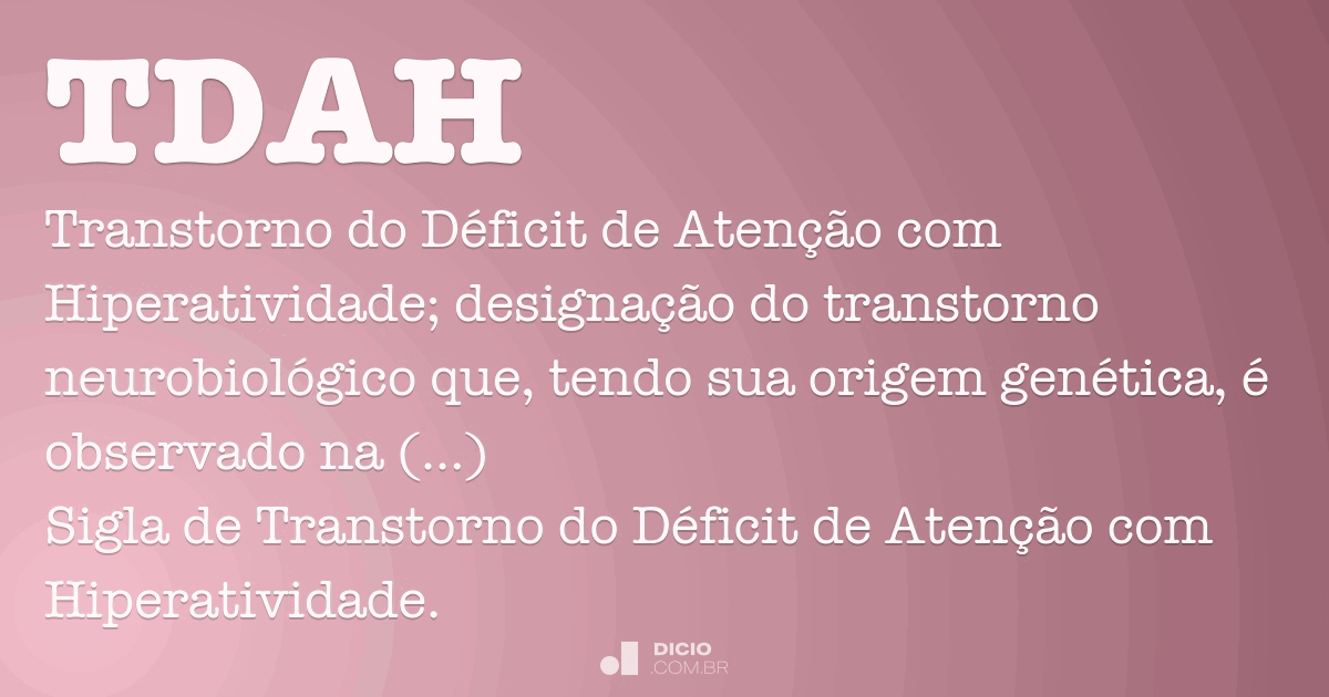 O Que Que O Que Que Significa Tdah