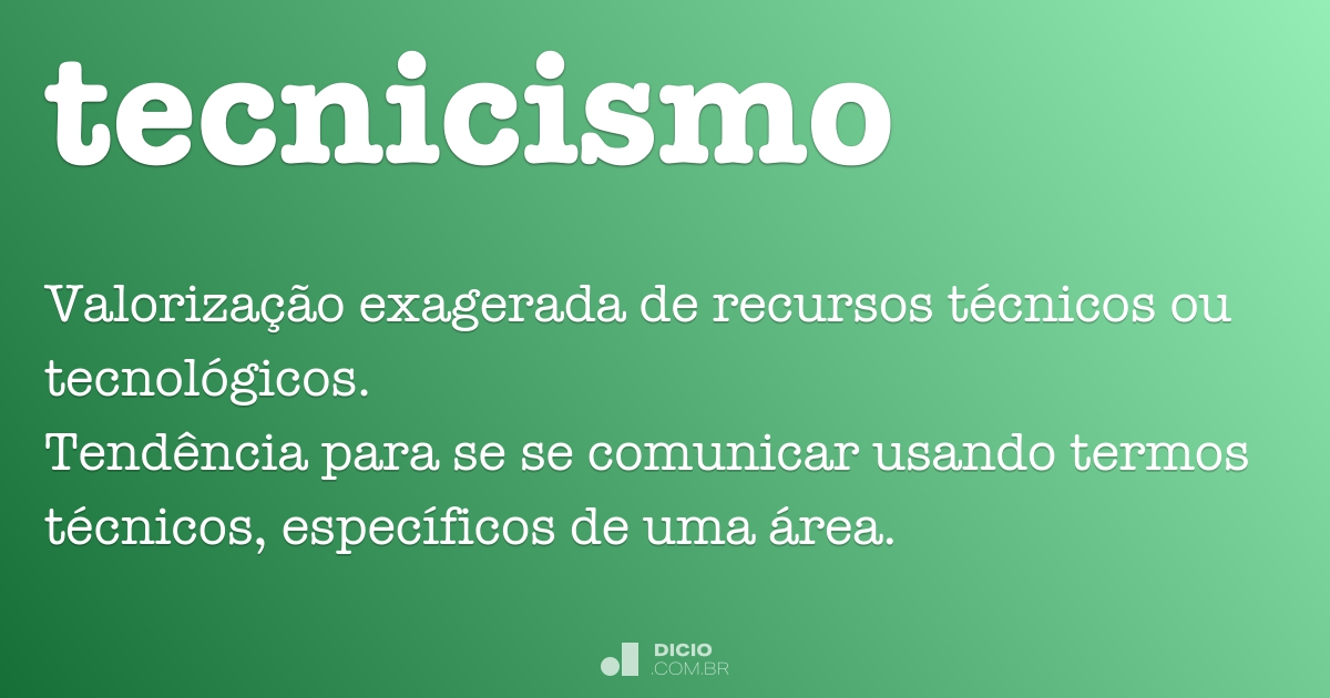 Tecnicismo - Dicio, Dicionário Online de Português