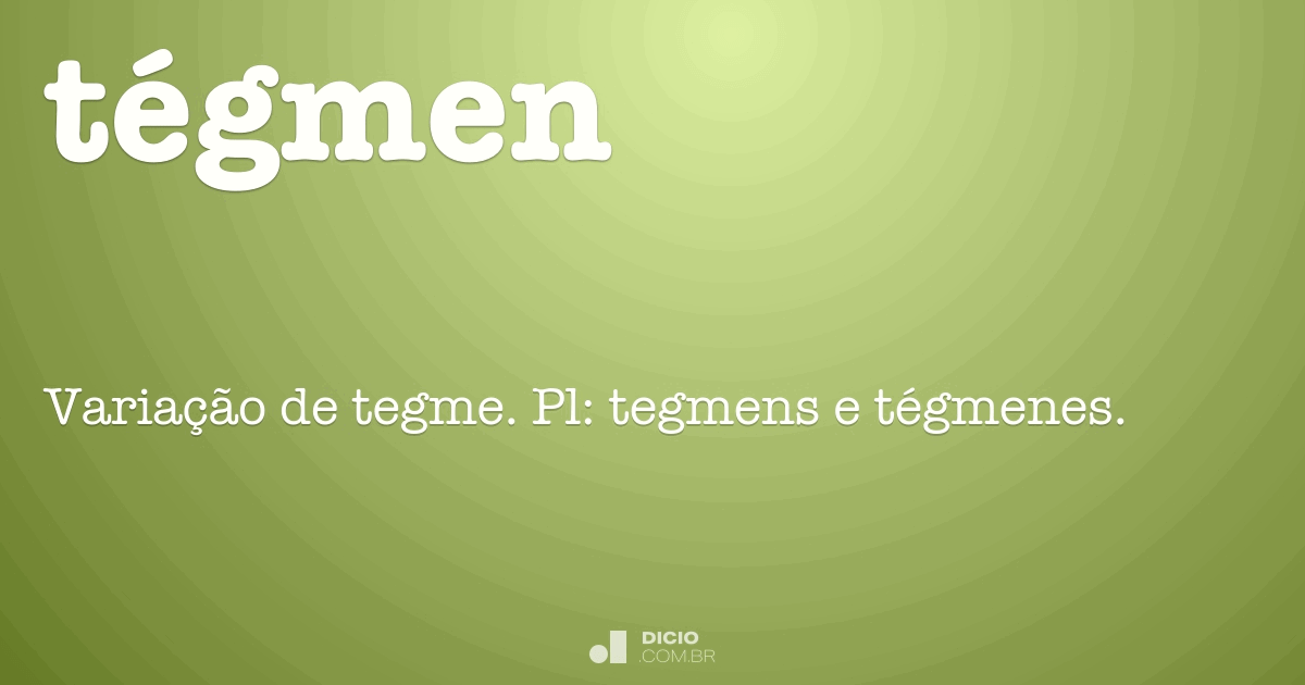 Tégmen Dicio, Dicionário Online de Português