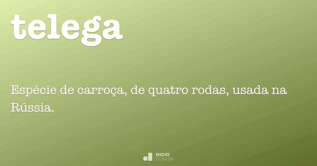 Telega - Dicio, Dicionário Online de Português