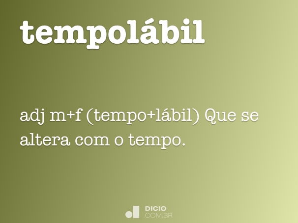 Tempolábil - Dicio, Dicionário Online de Português