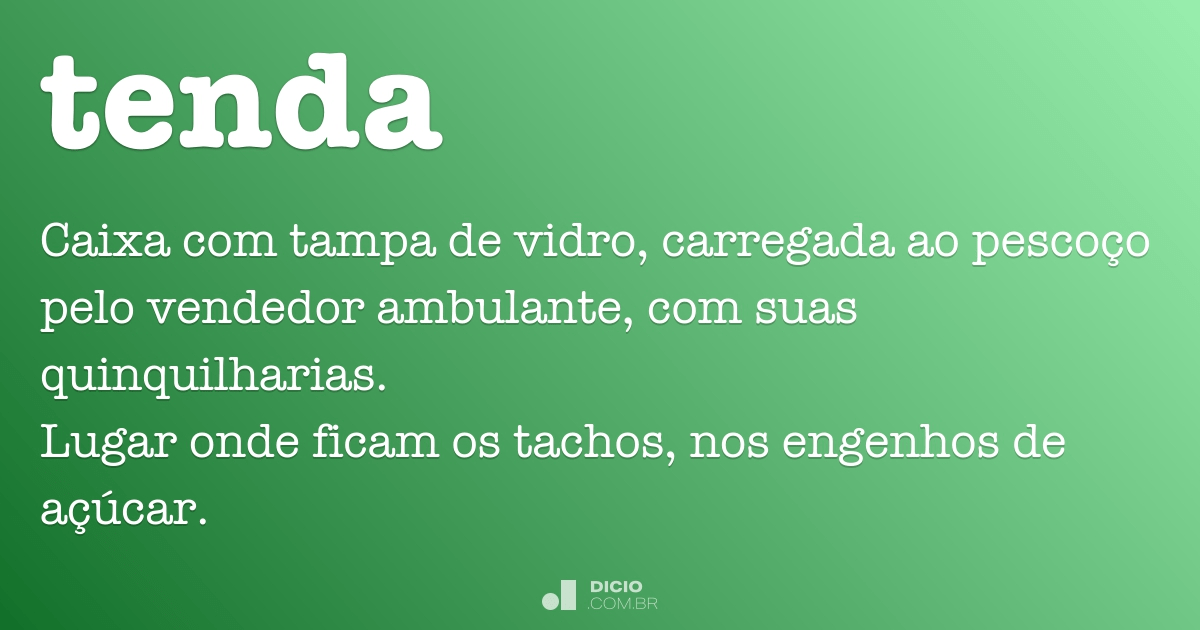 tenda  Tradução de tenda no Dicionário Infopédia de Português