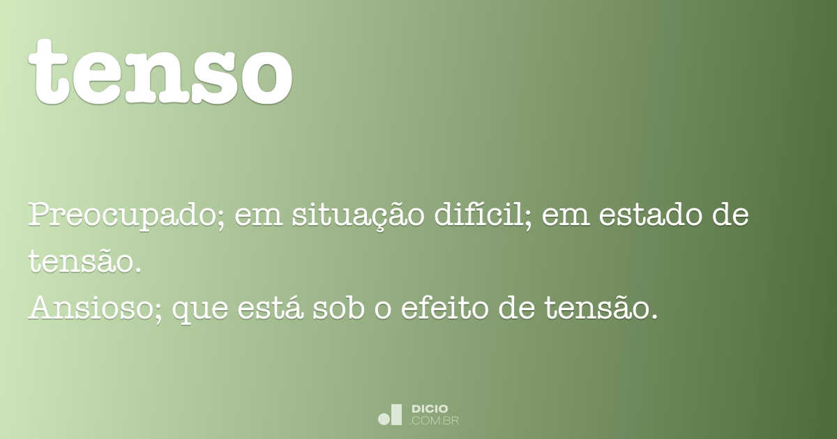 Tenso - Dicio, Dicionário Online de Português