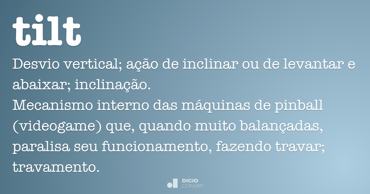 Tilt - Dicio, Dicionário Online de Português