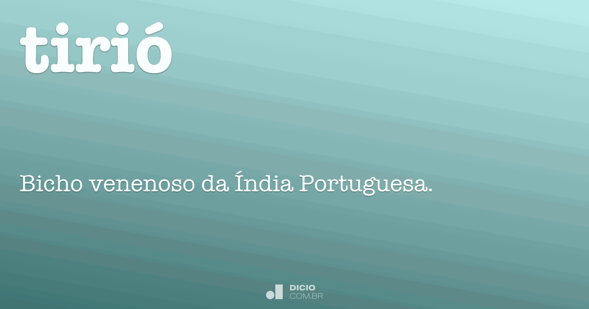 Tirió Dicio, Dicionário Online de Português