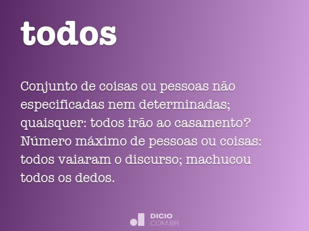Todos - Dicio, Dicionário Online De Português