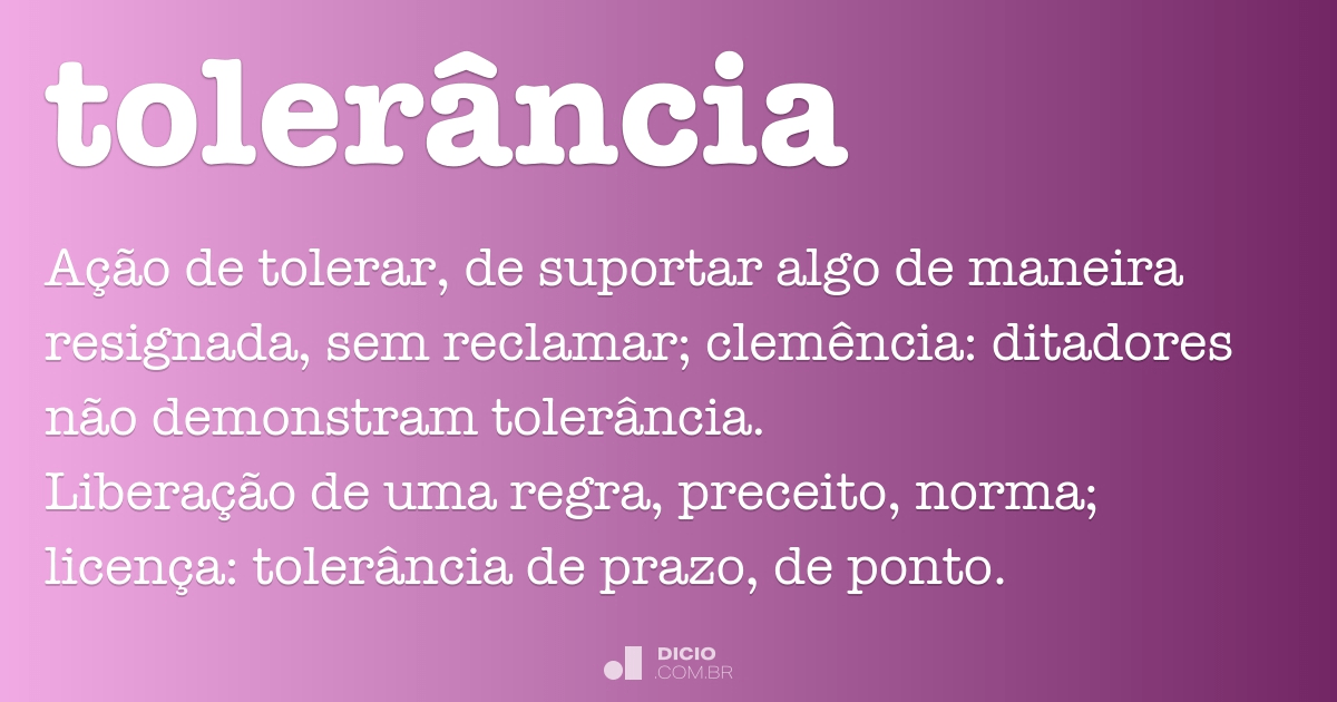 Tolerância - Dicio, Dicionário Online de Português