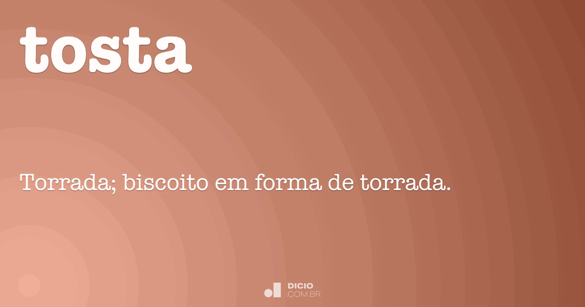 Tosta Dicio, Dicionário Online de Português