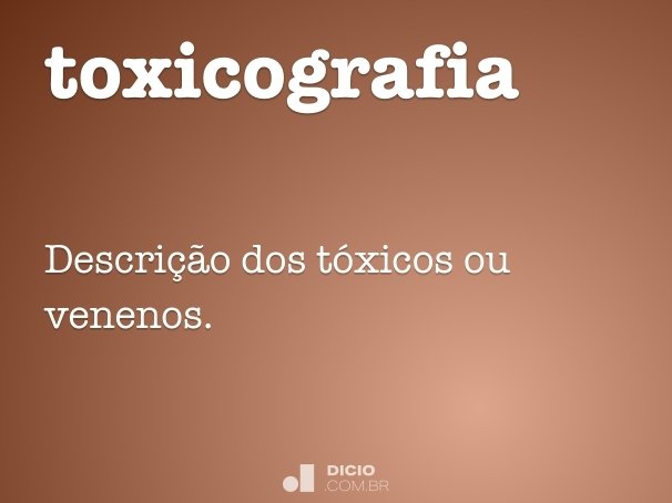 Tóxico - Dicio, Dicionário Online de Português