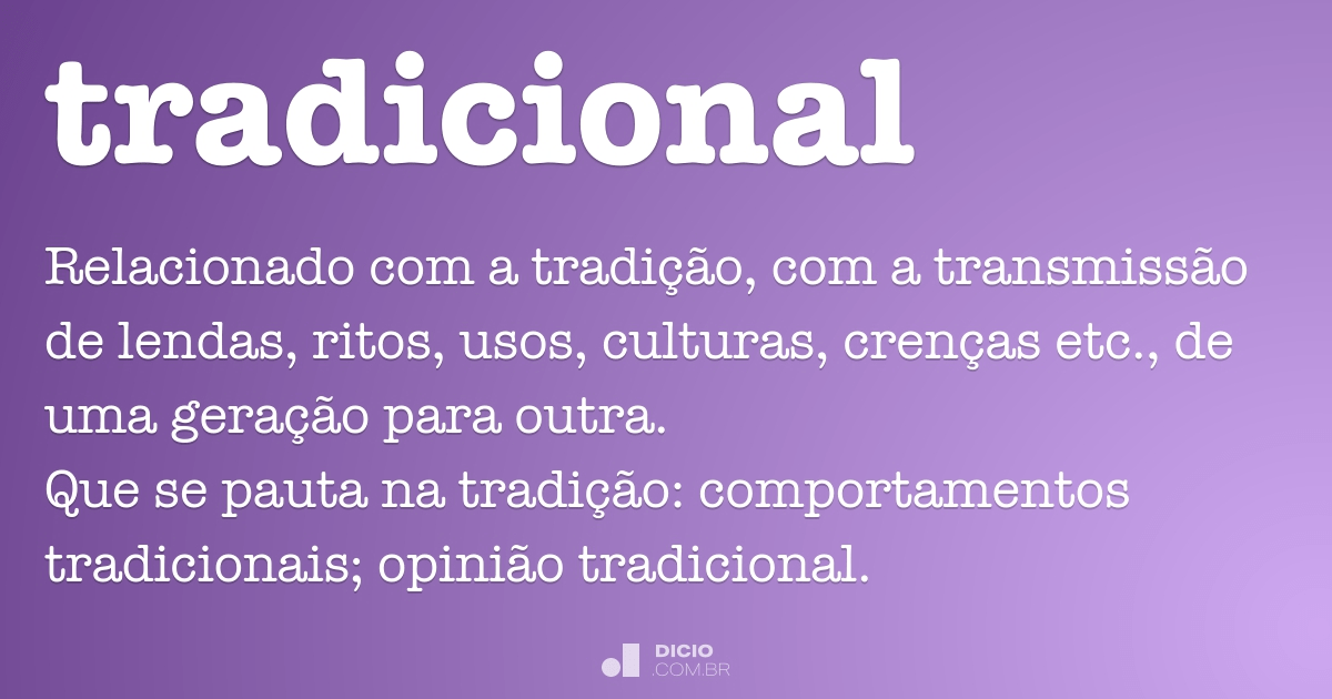 Tradicional - Dicionário Online de Português