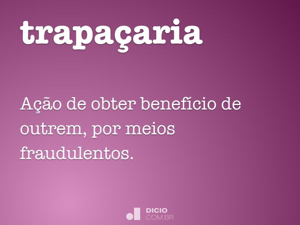 Trapacear - Dicio, Dicionário Online de Português