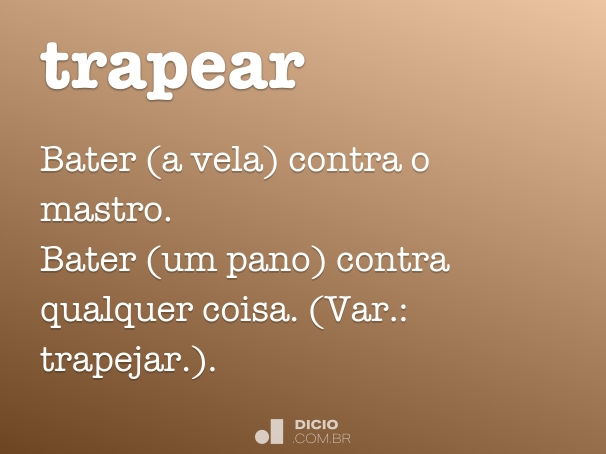 Trapacear - Dicio, Dicionário Online de Português