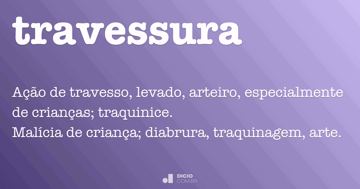 Travessura - Dicio, Dicionário Online de Português