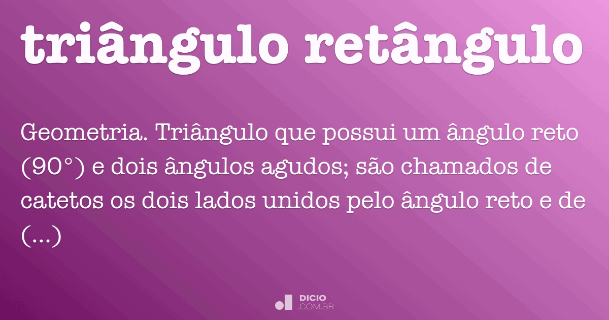 Triângulo retângulo - Dicio, Dicionário Online de Português