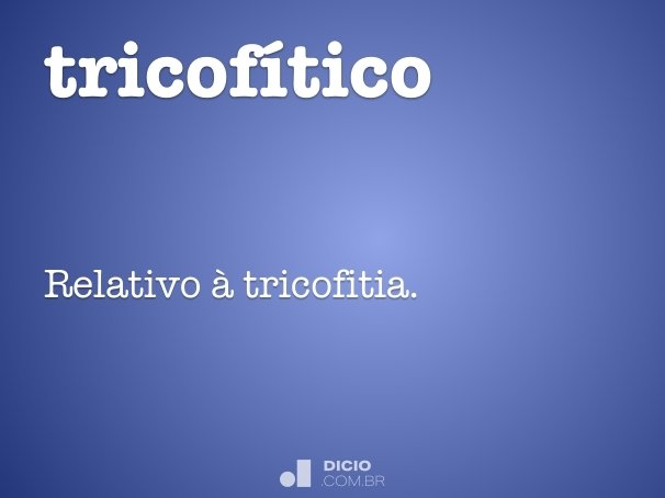 tricofítico