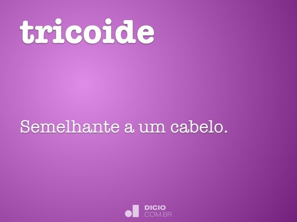 tricoide
