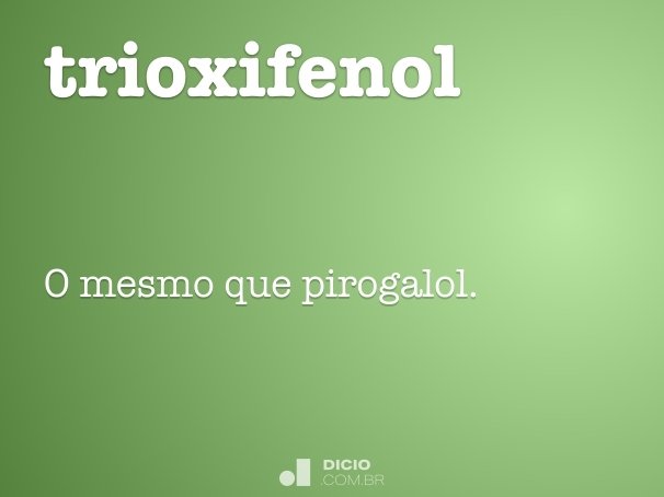 trioxifenol