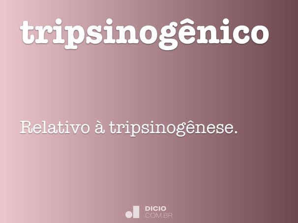tripsinogênico