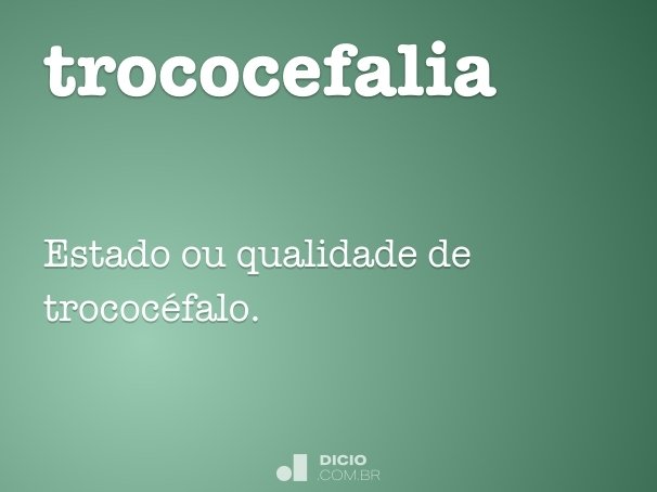 trococefalia