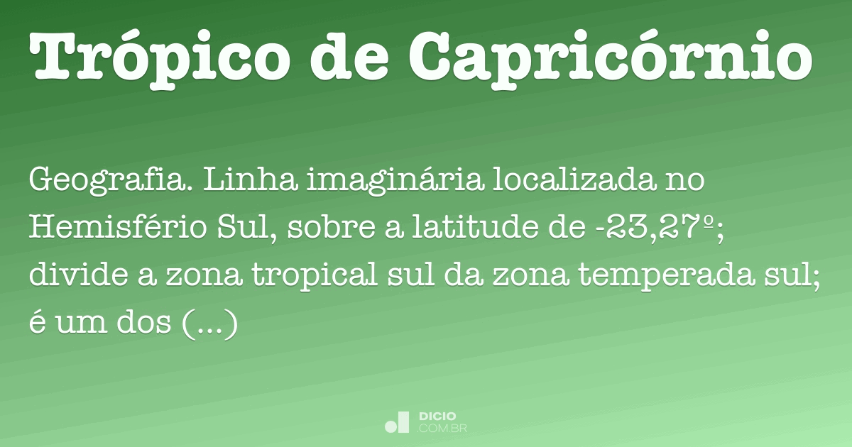 Trópico De Capricórnio Dicio Dicionário Online De Português