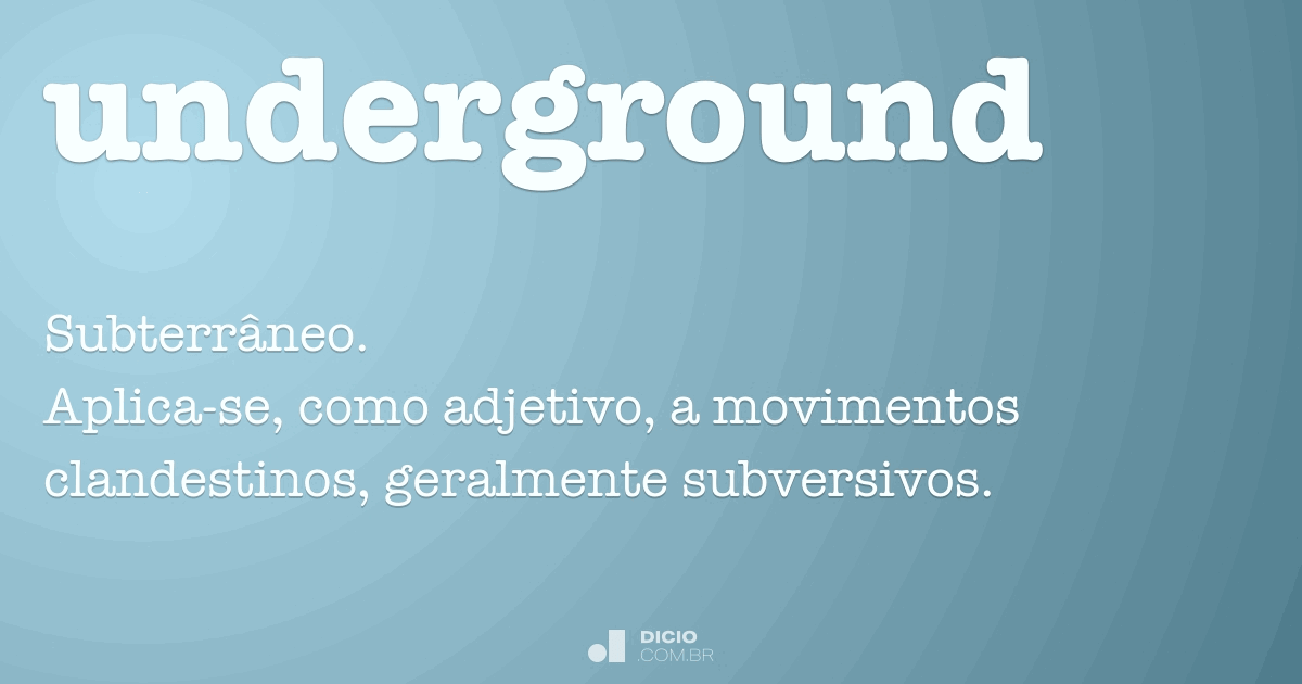 picture Underground Significado En Español underground dicio dicionario online