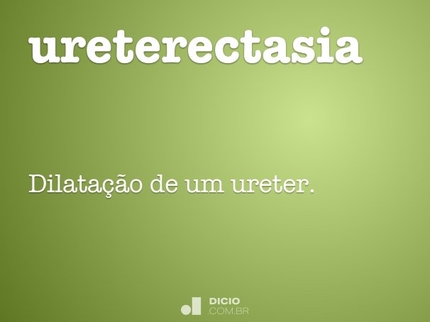 ureterectasia
