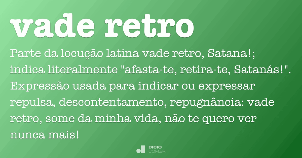 Vade retro Dicio, Dicionário Online de Português