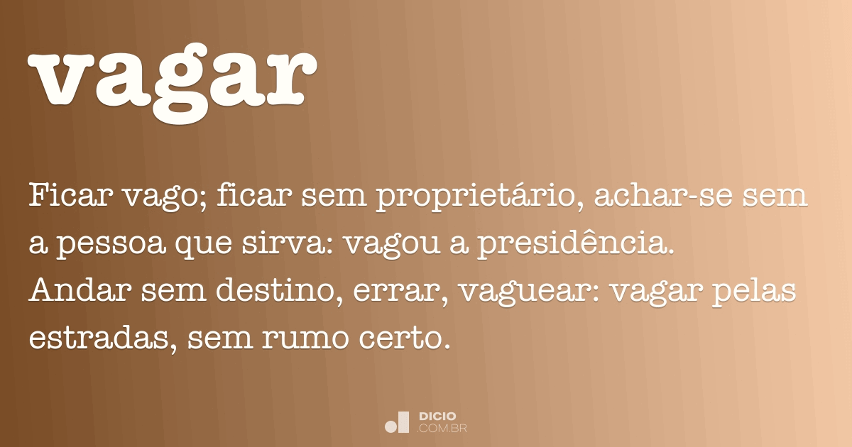 Vagar Dicio, Dicionário Online de Português