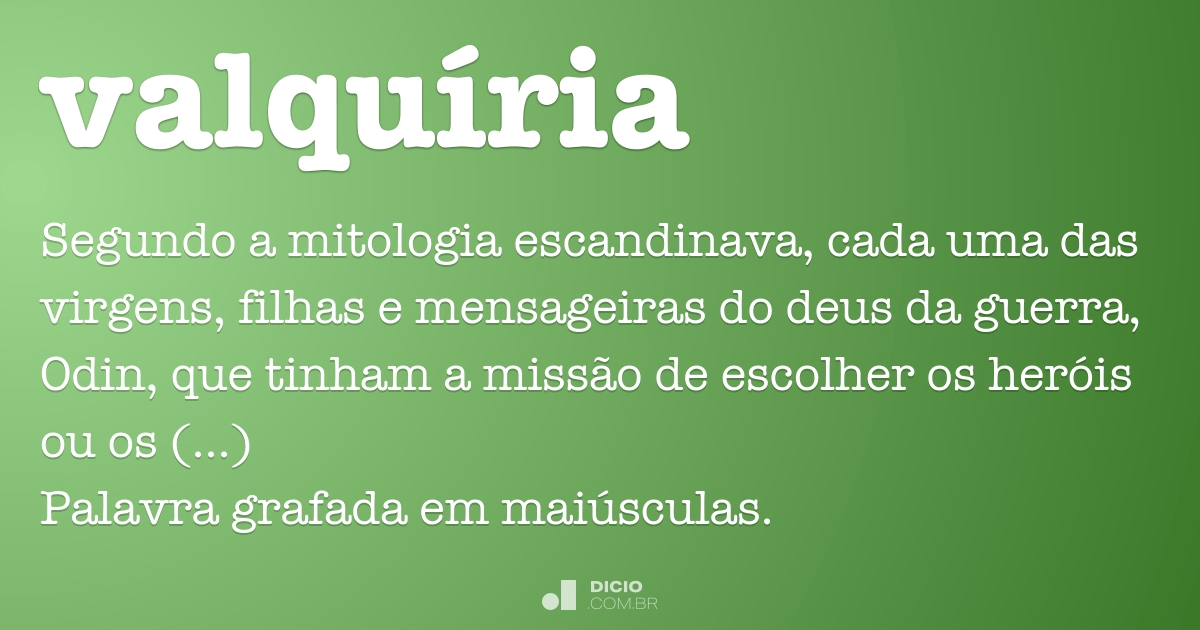 valquíria  Dicionário Infopédia da Língua Portuguesa