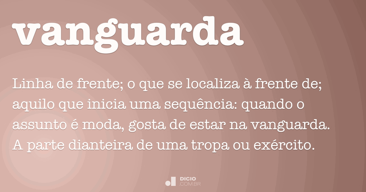 Vanguarda - Dicionário Online de Português