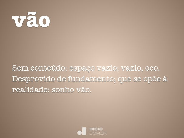 Vão - Dicio, Dicionário Online de Português