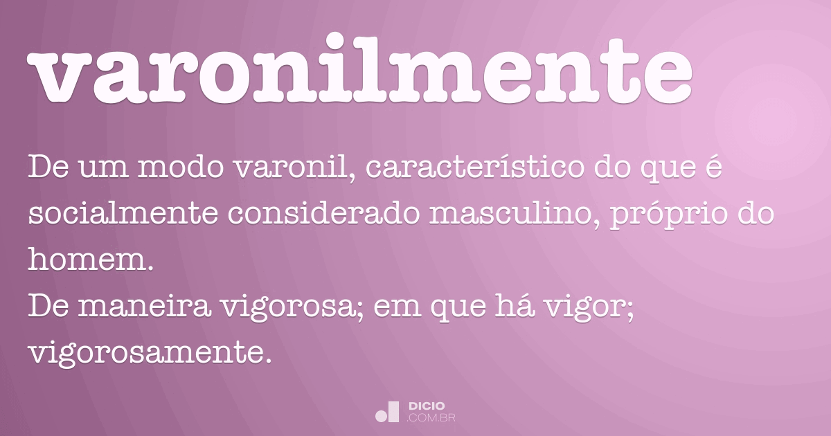 Varonilmente Dicio, Dicionário Online de Português