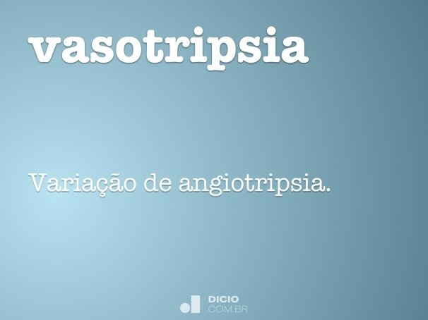 vasotripsia