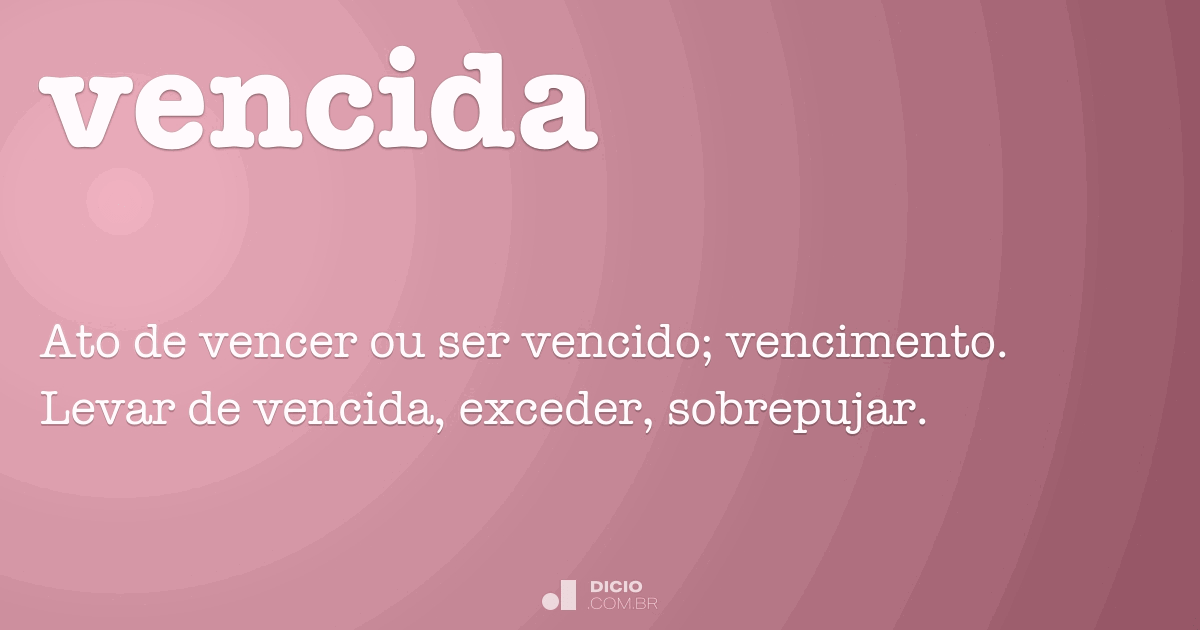 Vencida - Dicionário Online de Português