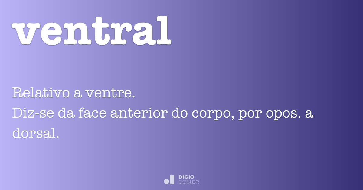 Ventral - Dicio, Dicionário Online de Português