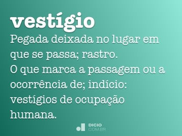 Vestígio - Dicio, Dicionário Online de Português