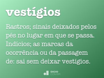 Vestígio - Dicio, Dicionário Online de Português