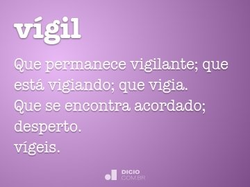 Vígil - Dicio, Dicionário Online de Português