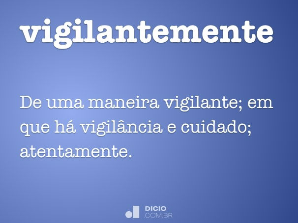 vigilantemente