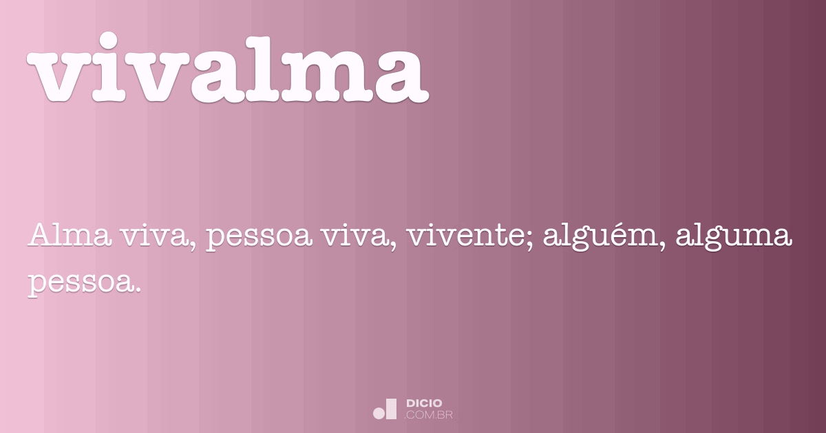 Vivalma - Dicio, Dicionário Online De Português