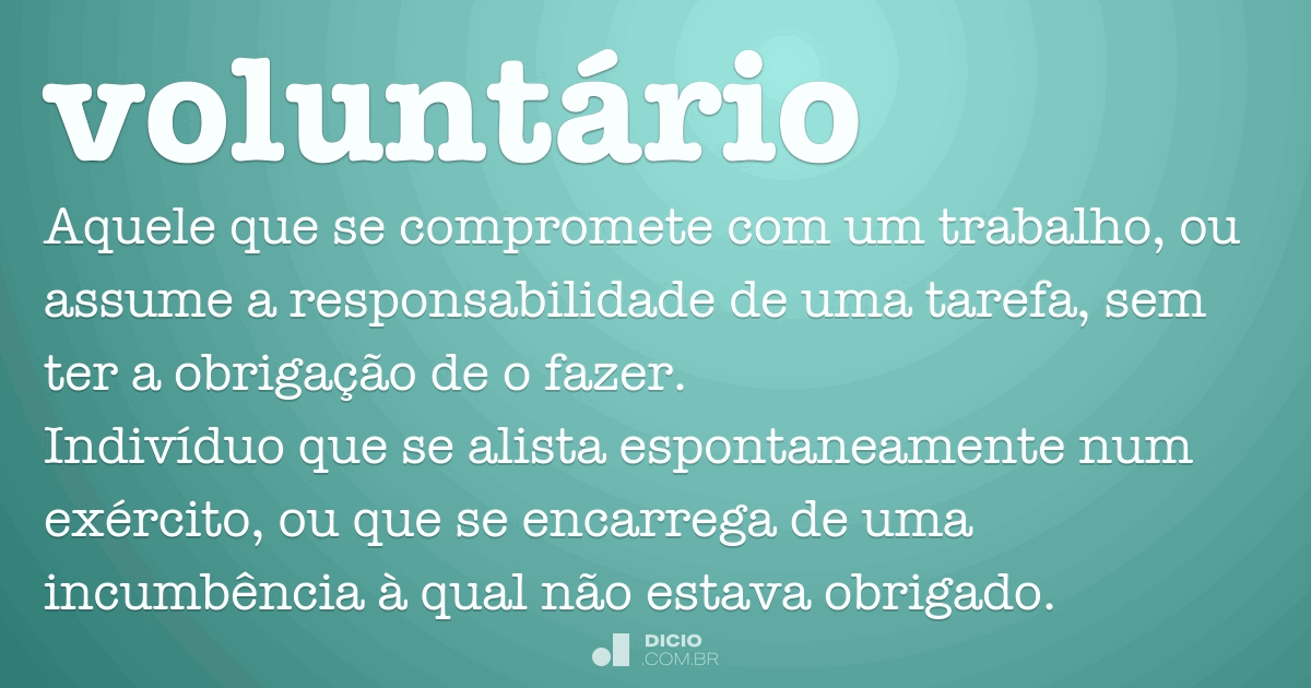 Voluntário - Dicio, Dicionário Online de Português