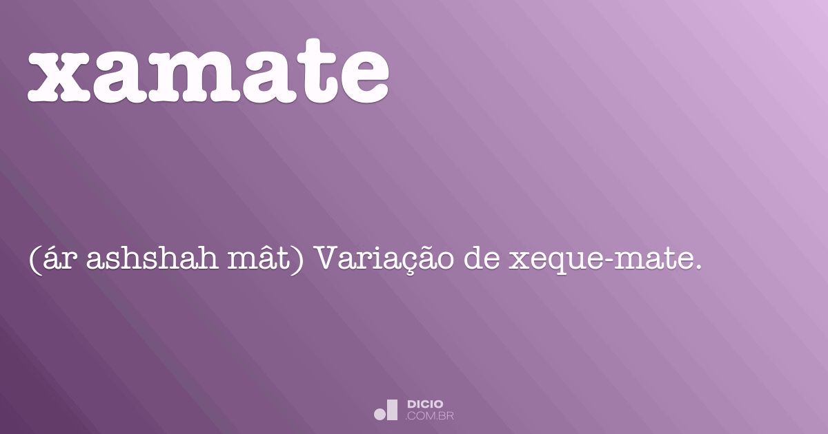 Xamate - Dicio, Dicionário Online de Português